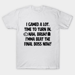 Never underestimate a gamer T-Shirt